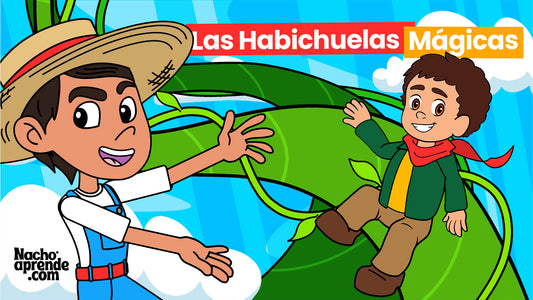 Lecciones Esenciales de "Las Habichuelas Mágicas" para el Desarrollo Infantil